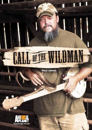 The poster for cal; of the wildman, a show on animal planet.